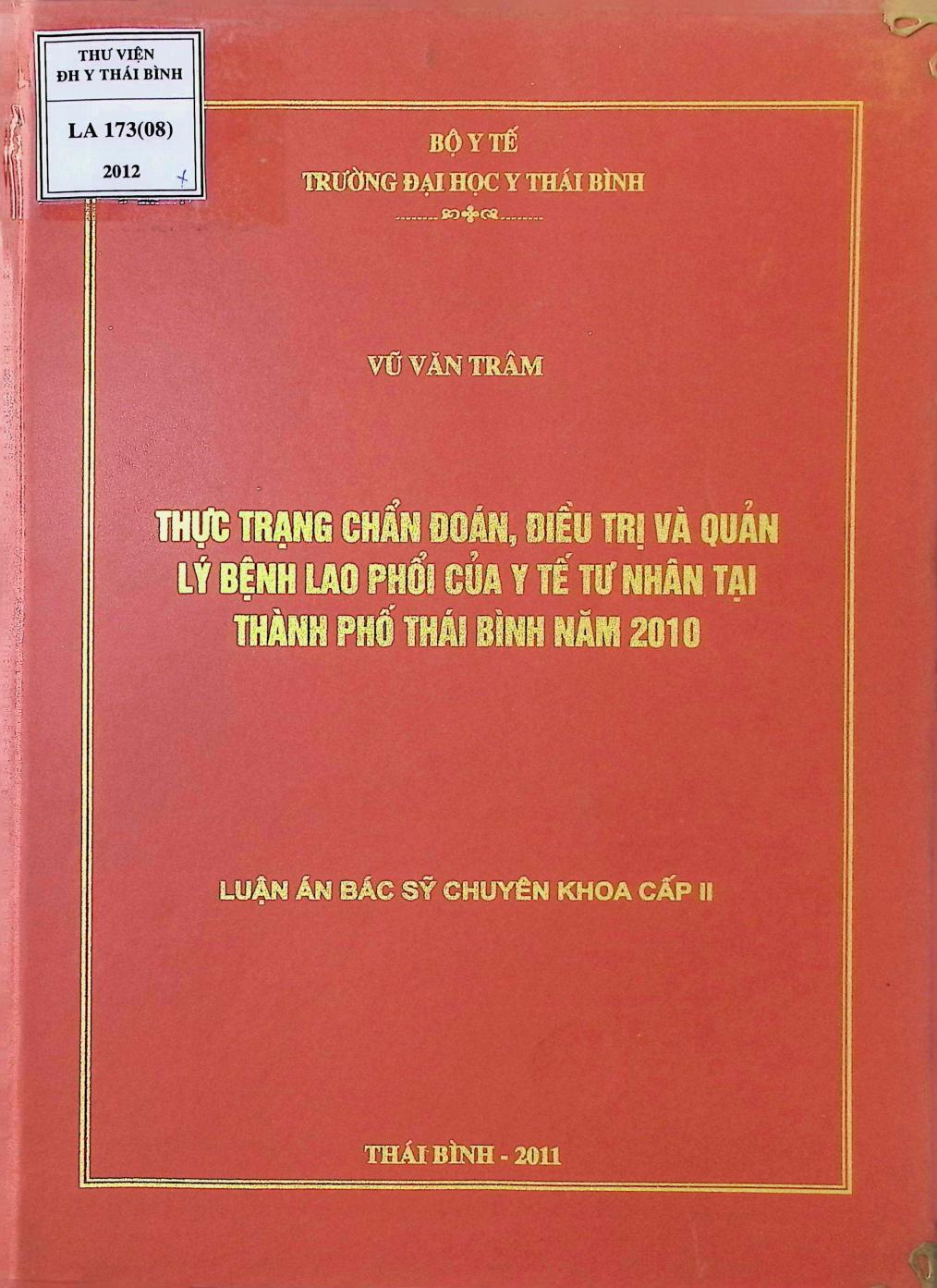 Thực trạng chẩn đoán, điều trị và quản lý bệnh lao phổi của y tế tư nhân tại thành phố Thái Bình năm 2010