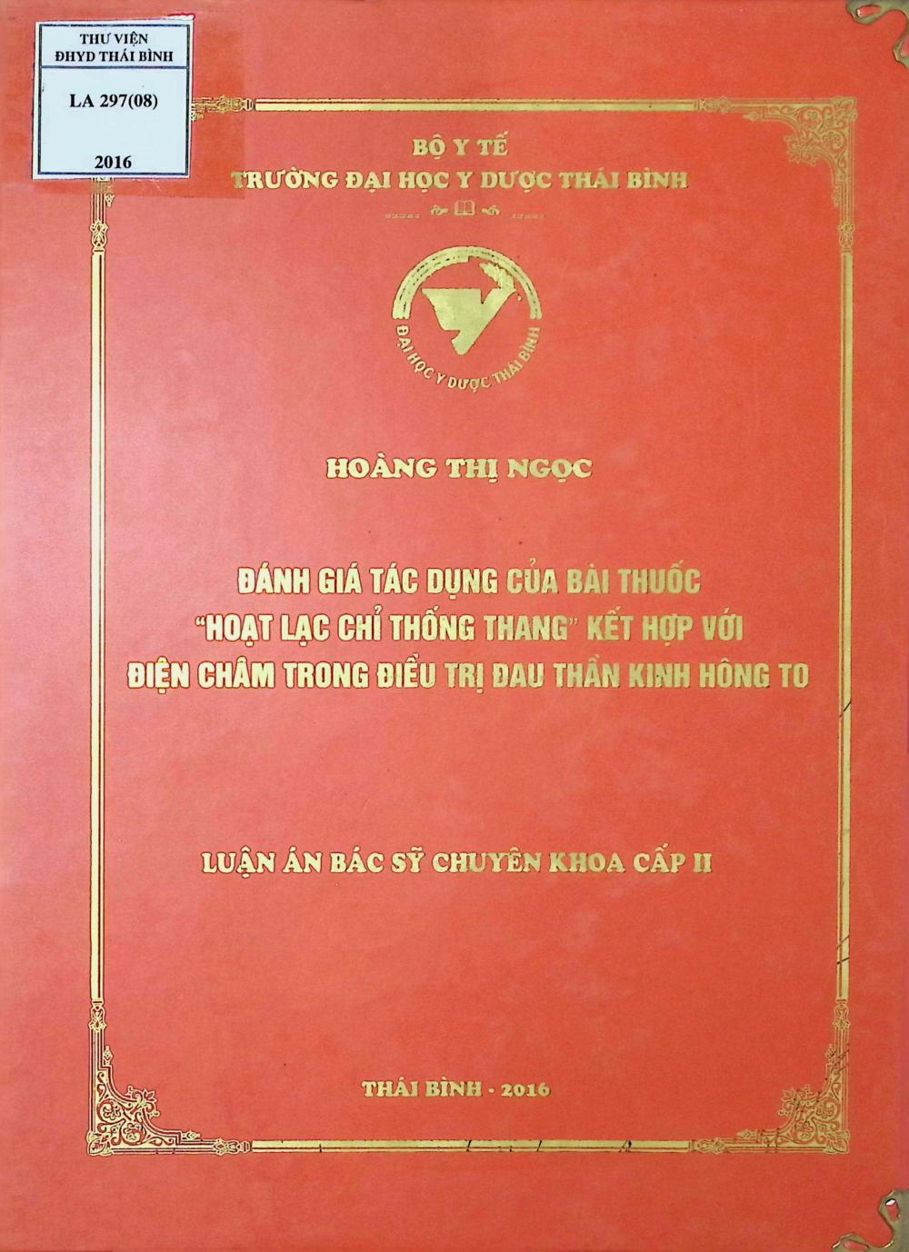 Đánh giá tác dụng của bài thuốc "Hoạt lạc chỉ thống thang" kết hợp với điện châm trong điều trị đau thần kinh hông to