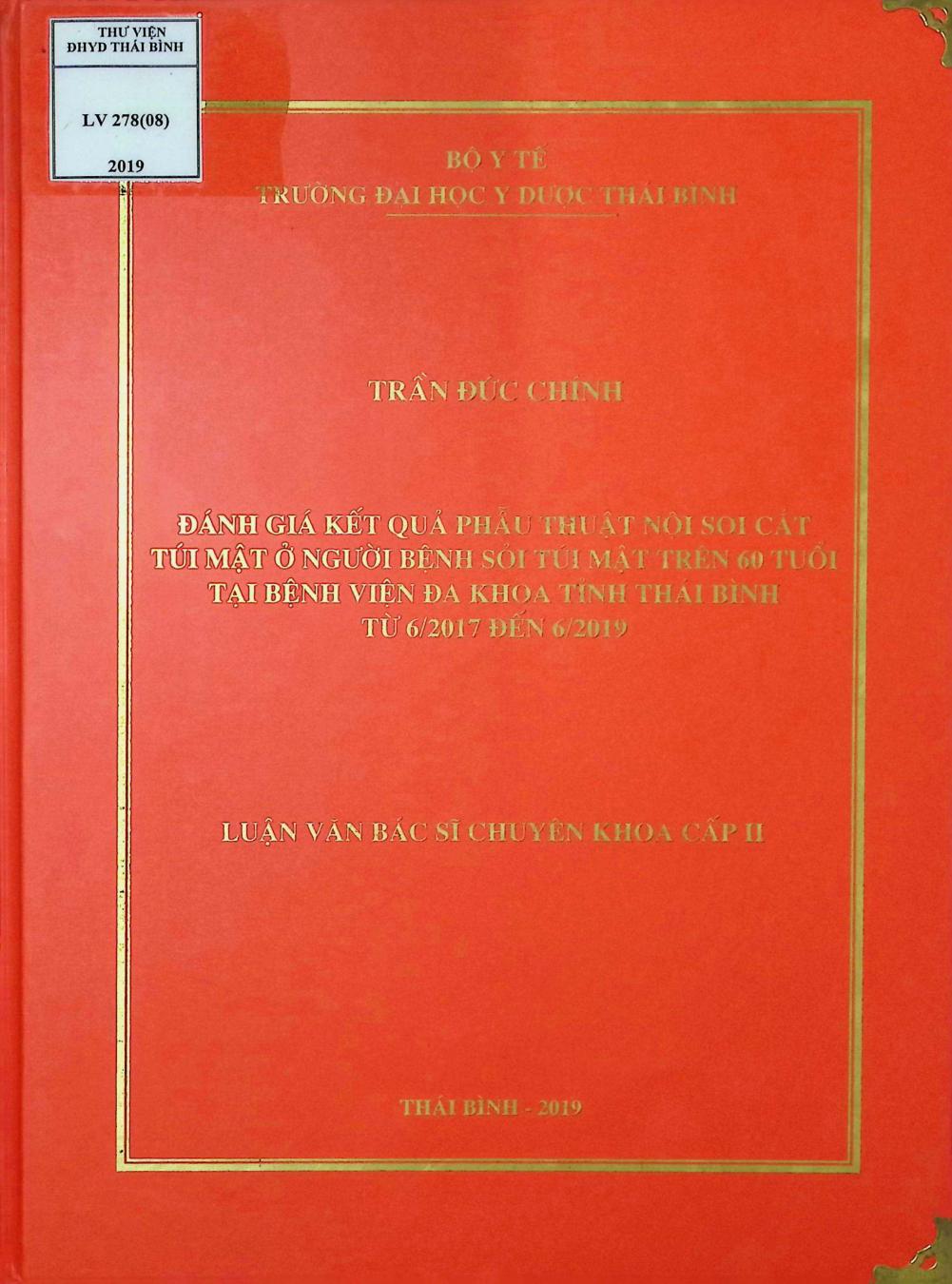 Đánh giá kết quả phẫu thuật nội soi cắt túi mật ở người bệnh sỏi túi mật trên 60 tuổi tại bệnh viện Đa khoa tỉnh Thái Bình từ 62017 đến 62019