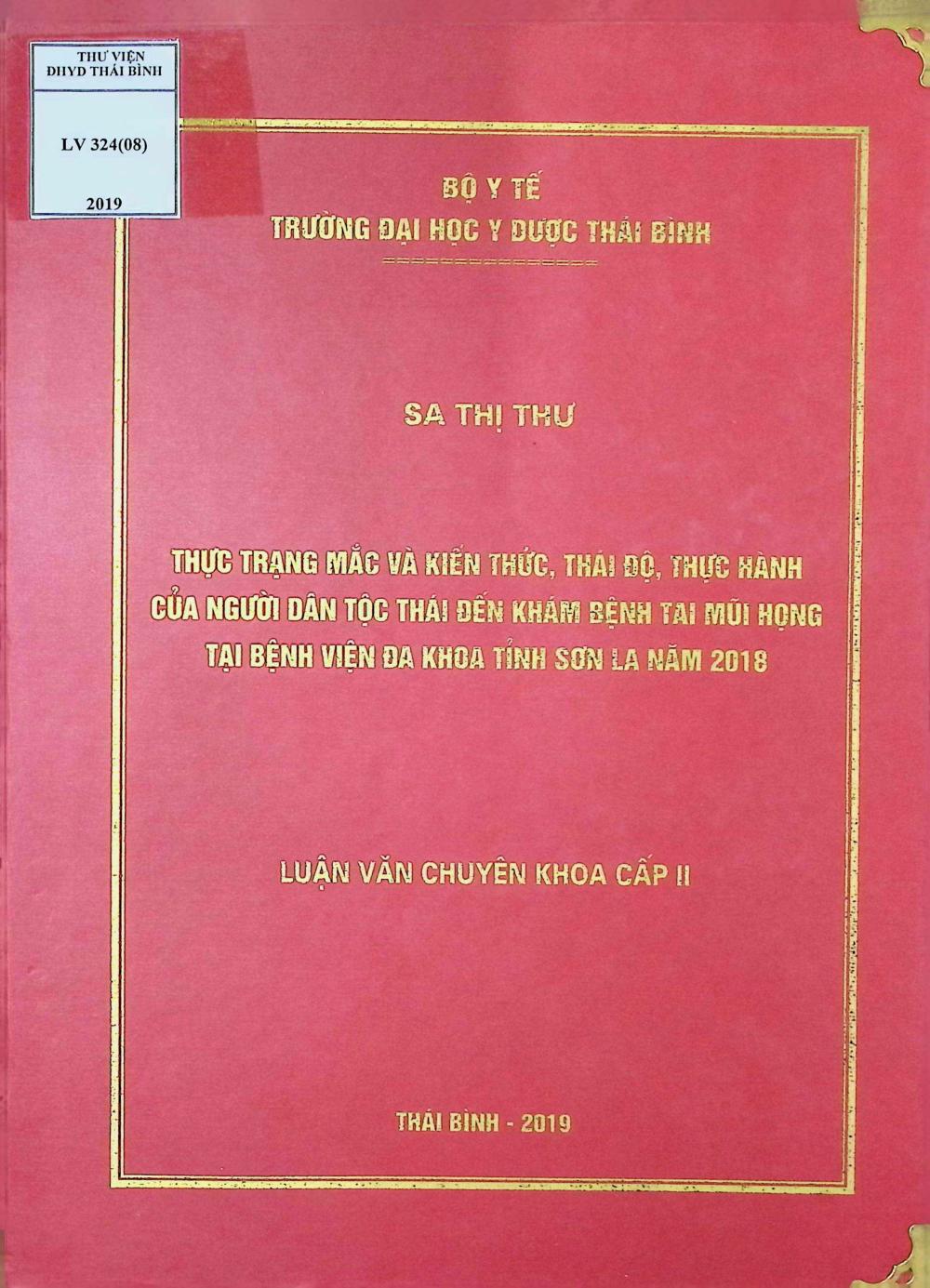 Thực trạng mắc và kiến thức, thái độ , thực hành của người dân tộc Thái đến khám bênh tai mũi họng tại Bệnh viện Đa khoa tỉnh Sơn La năm 2018