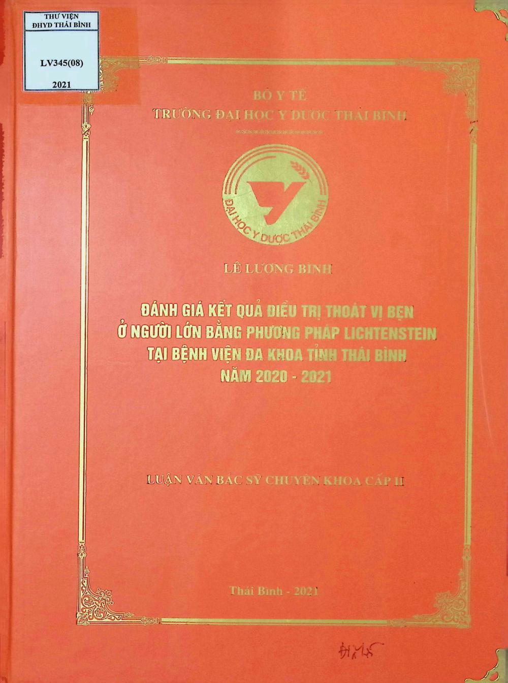 Đánh giá kết quả điều trị thoát vị bẹn ở người lớn bằng phương pháp Lichtenstien tại Bệnh viện Đa khoa tỉnh Thái Bình năm 2020 - 2021
