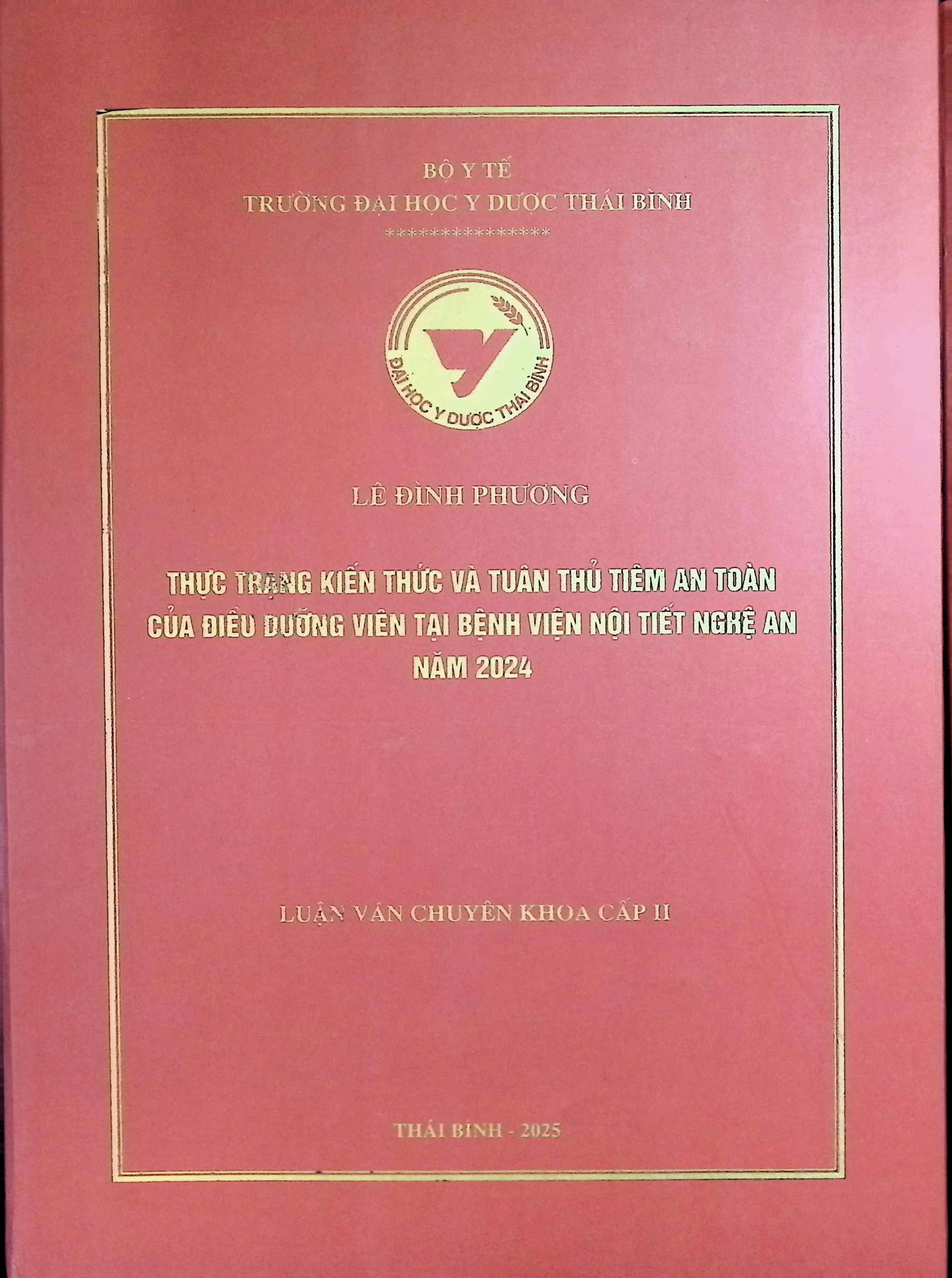 Thực trạng kiến thức và tuân thủ tiêm an toàn của điều dưỡng viên tại bệnh viện Nội tiết Nghệ An năm 2024