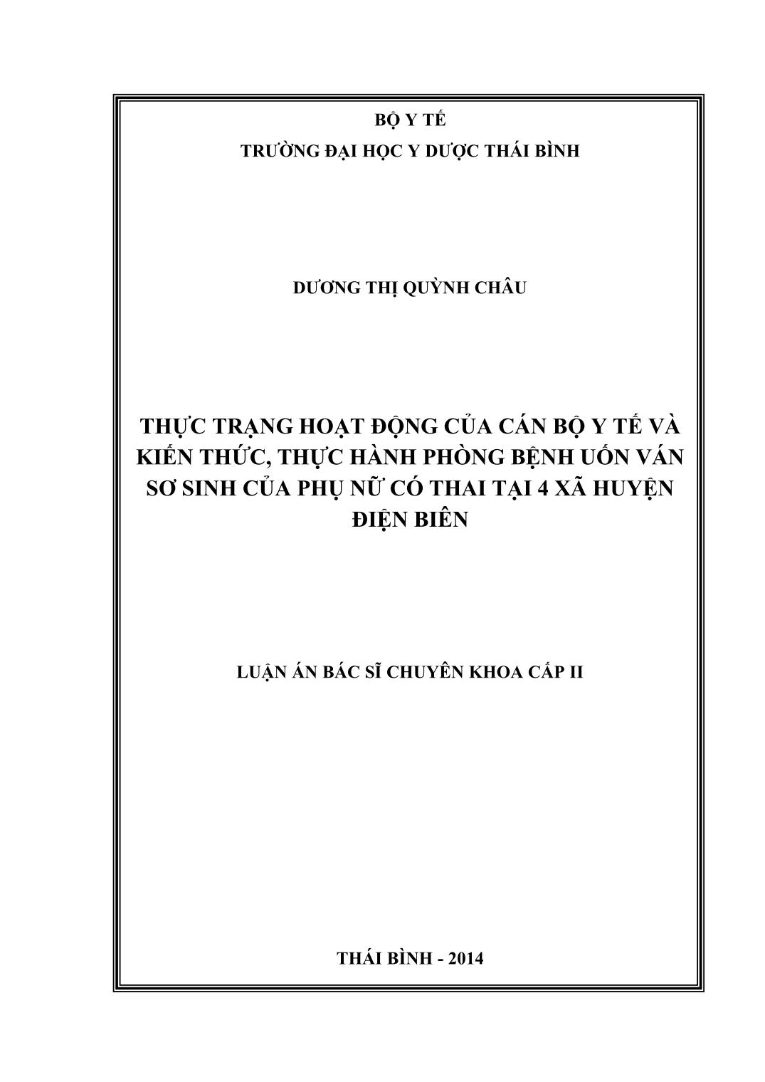 Thực trạng hoạt động của cán bộ y tế và kiến thức, thực hành về phòng bệnh uốn ván sơ sinh của phụ nữ có thai tại 4 xã huyện Điện Biên.