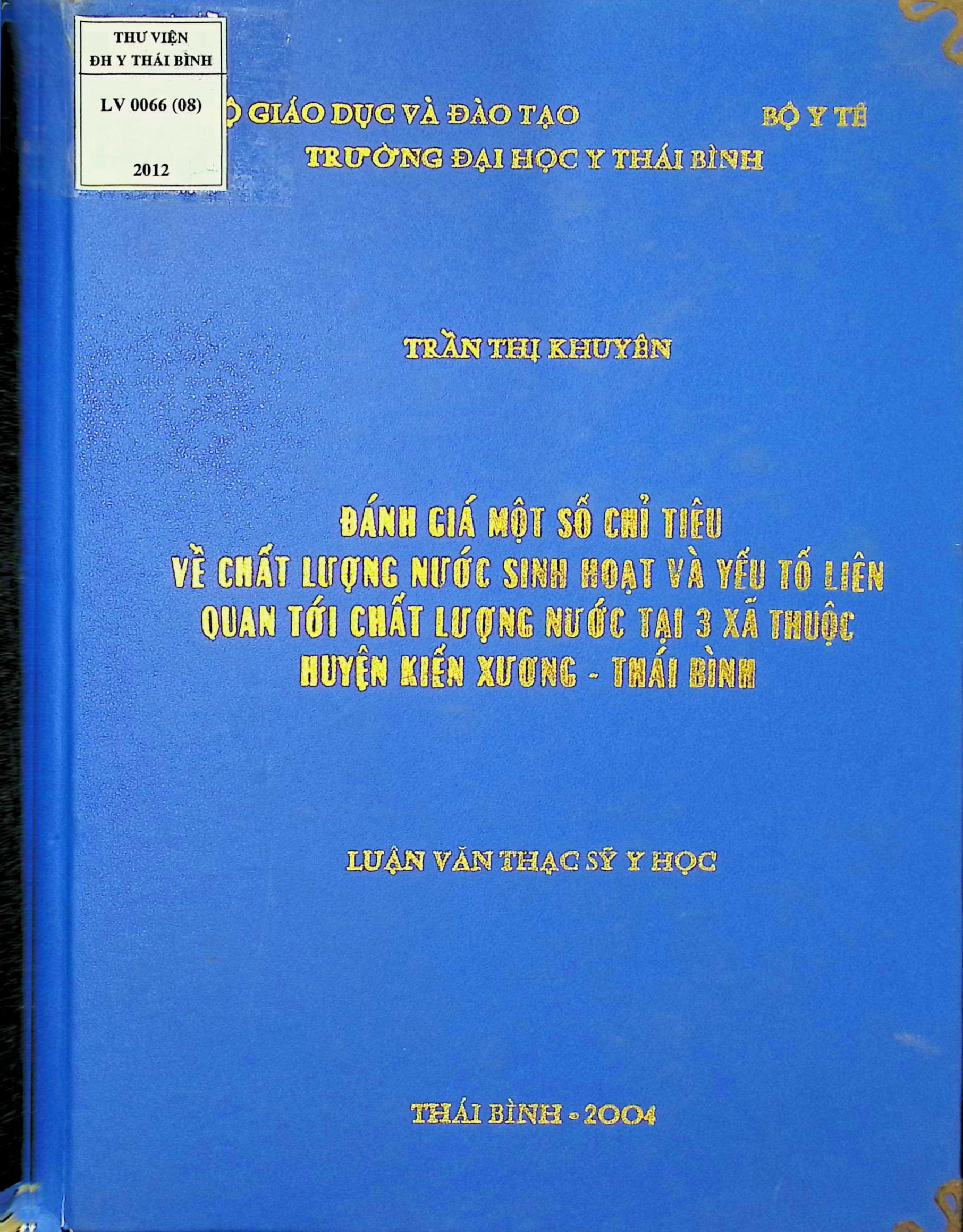 Đánh giá một số chỉ tiêu về chất lượng nước sinh hoạt và yếu tố liên quan tới nước tại 3 xã thuộc huyện Kiến Xương - Thái BÌnh