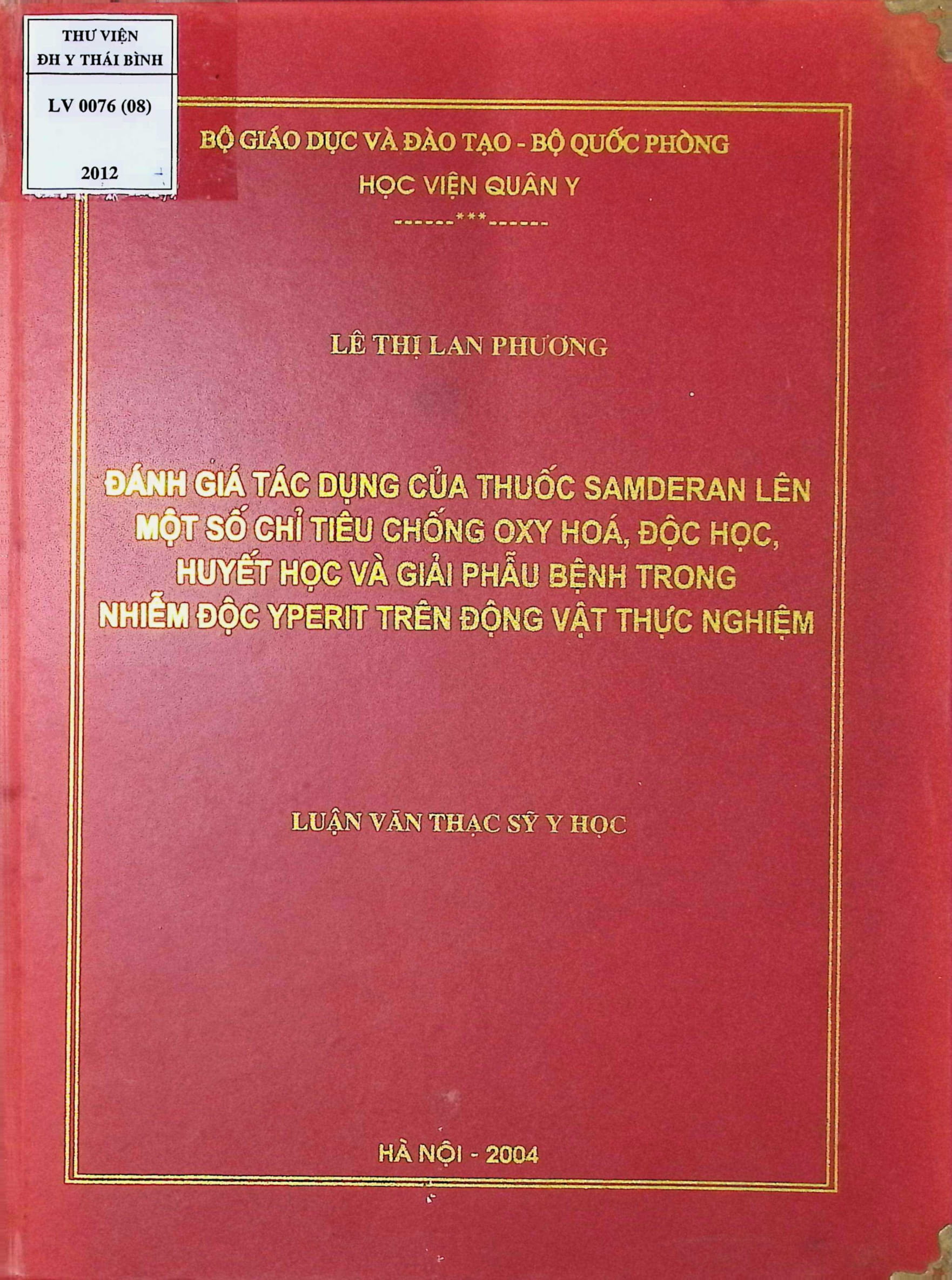 Đánh giá tác dụng của thuốc SAMDERAN lên một số chỉ tiêu chống oxy hóa, độc học, huyết học và giải phẫu bệnh trong nhiễm độc YPERIT trên động vật thực nghiệm