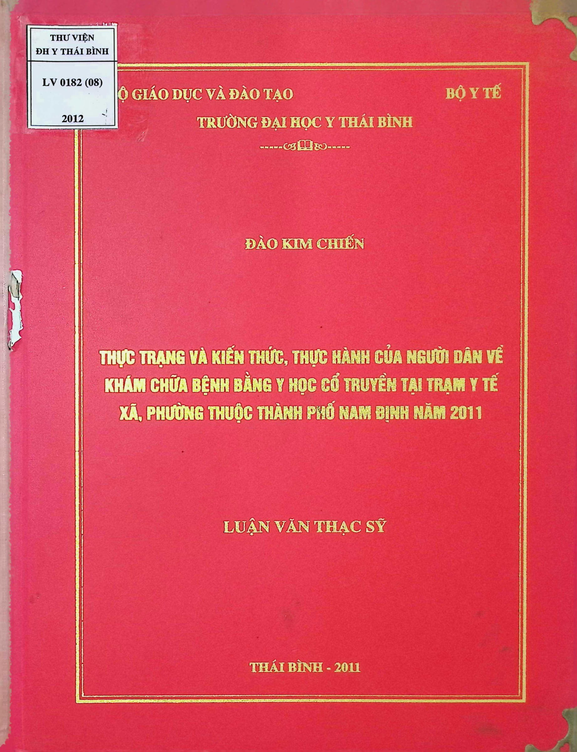 Thực trạng kiến thức , thực hành của người dân về khám chữa bệnh bằng y học cổ truyền tại trạm y tế xã, phường thuộc thành phố Nam Định năm 2011
