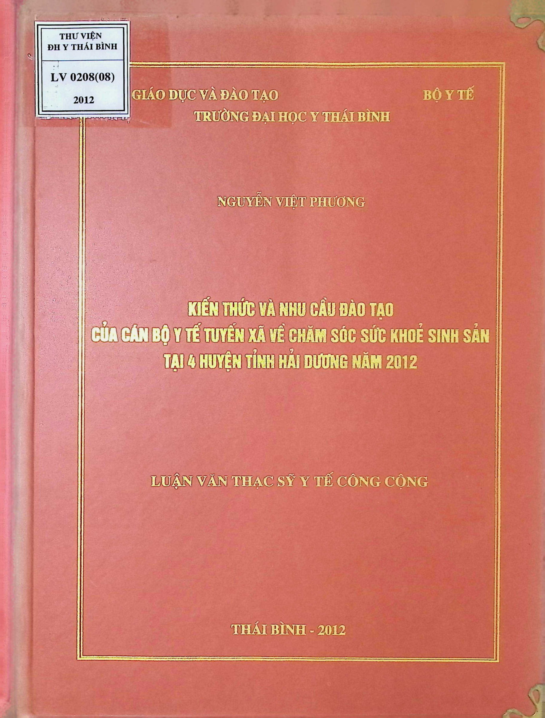 Kiến thức và nhu cầu đào tạo của cán bộ y tế tuyến xã về chăm sóc sức khỏe sinh sản tại 4 huyện tỉnh Hải Dương năm 2012