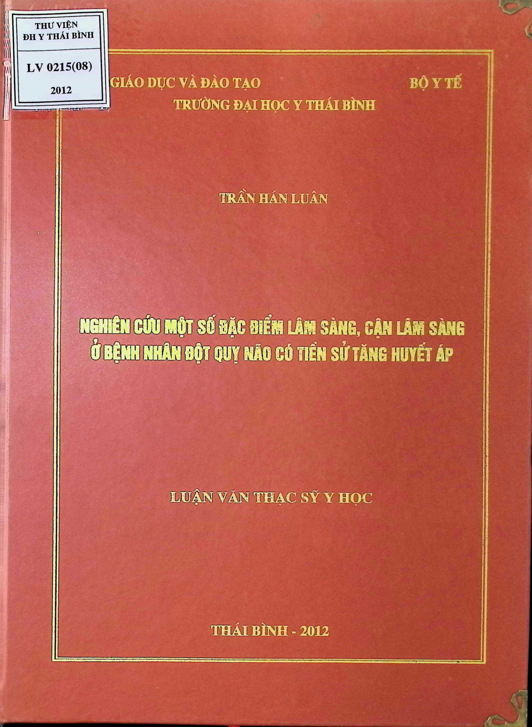 Nghiên cứu một số đặc điểm lâm sàng cận lâm sàng ở bệnh nhân đột quỵ não có tiền sử tăng huyết áp