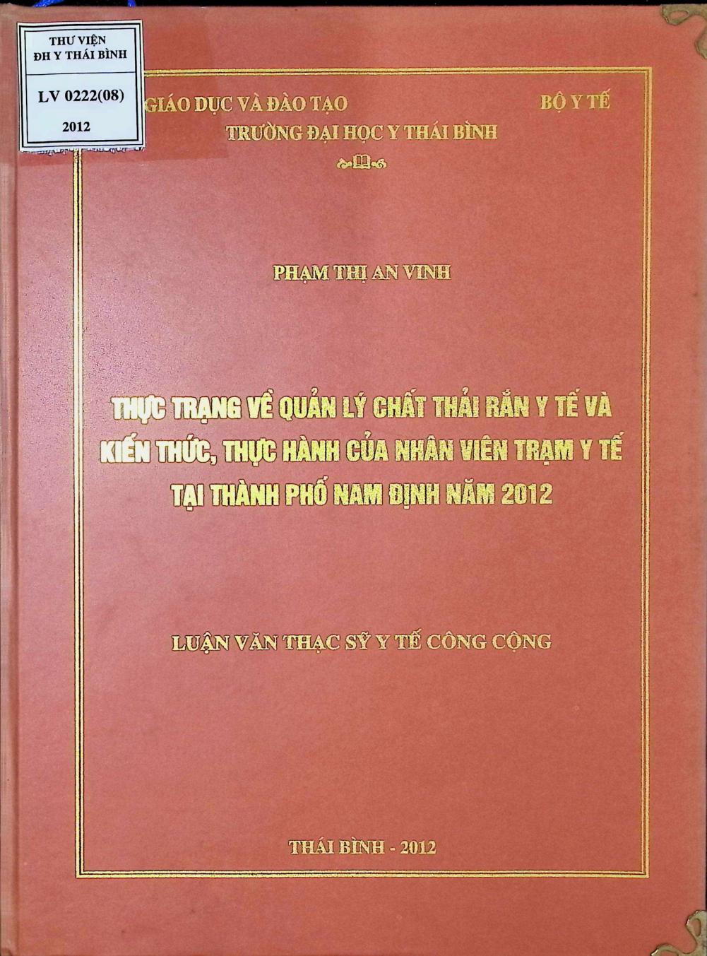 Thực trạng về quản lý chất thải rắn y tế và kiến thức thực hành của nhân viên trạm y tế tại thành phố Nam Định năm 2012