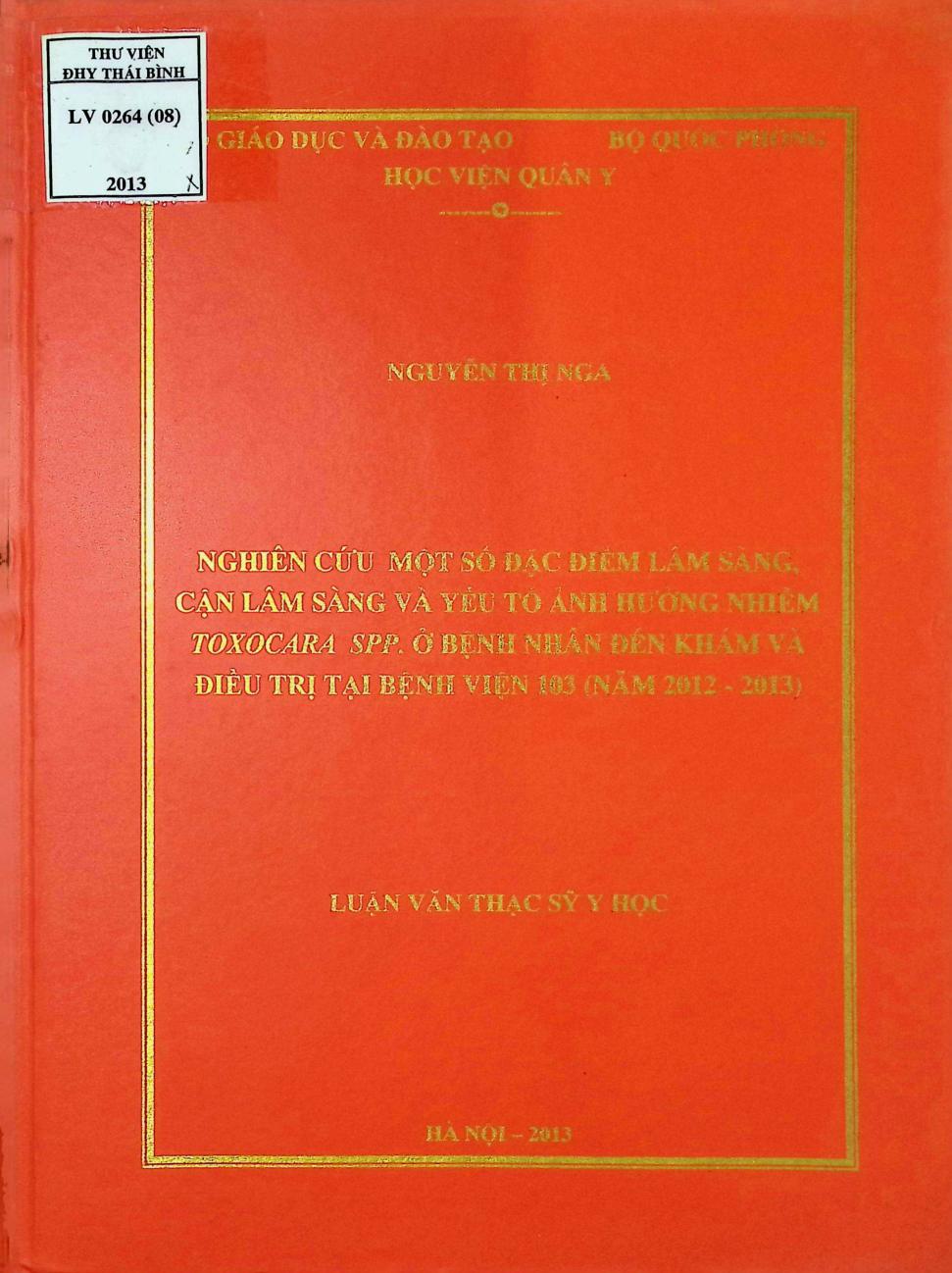Nghiên cứu một số đặc điểm lâm sàng, cận lâm sàng và yếu tố ảnh hưởng nhiễm Toxocara Spp ở bệnh nhân đến khám và điều trị tại bệnh viện 103 năm 2012-2013