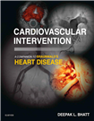 Cardiovascular intervention a com panion to Brauwald's heart disease
