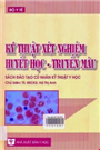 Kỹ thuật xét nghiệm huyết học – truyền máu.