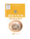 Bệnh đục thể thủy tinh chẩn đoán và điều trị