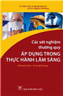 Các xét nghiệm thường quy áp dụng trong thực hành lâm sàng