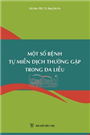 Một số bệnh tự miễn dịch thường gặp trong da liễu.