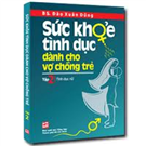 Sức khỏe tình dục dành cho vợ chồng trẻ tập 2 - tình dục nữ