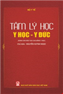 Tâm lý lý học - y học - y đức.