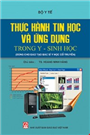 Thực hành tin học và ứng dụng trong y sinh học