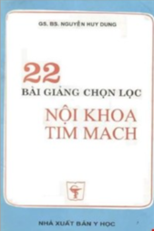 22 Bài giảng chọn lọc nội khoa tim mạch