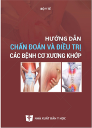Hướng dẫn chẩn đoán và điều trị các bệnh cơ xương khớp.