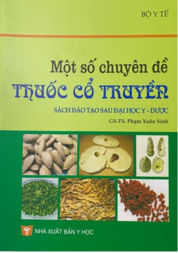 Một số chuyên đề Thuốc cổ truyền ( Sách đào tạo SĐH Y - Dược)