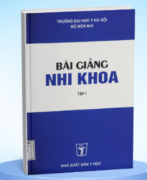 Bài giảng Nhi Tập 1