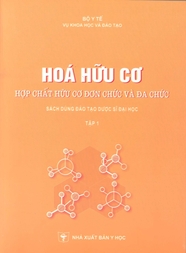 Hóa hữu cơ Hợp chất hữu cơ đơn chức và đa chức Tập 1 (DSĐH)