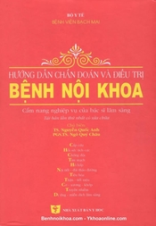 Hướng dẫn chẩn đoán và điều trị Bệnh nội khoa Cẩm nang nghiệp vụ của bác sĩ lâm sàng