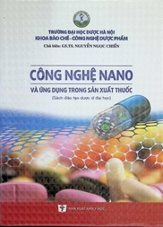 Công nghệ nano và ứng dụng trong sản xuất thuốc